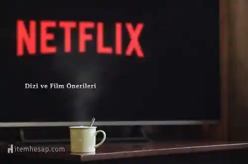Netflix'te Ne İzlenir? 2025 İçin Dizi ve Film Önerileri