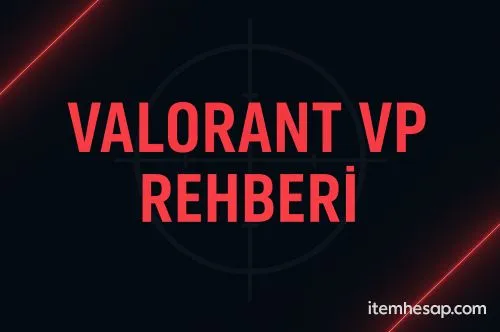 Valorant VP Satın Alırken Nelere Dikkat Etmelisiniz? (2025 Rehberi)